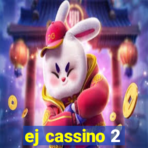 ej cassino 2